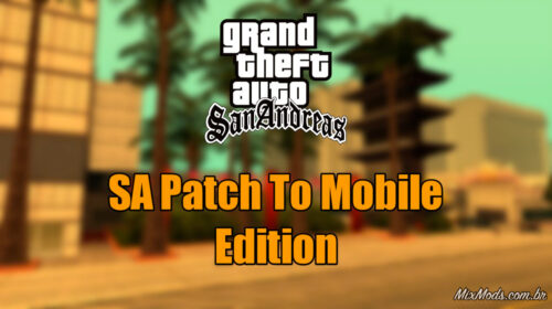 gta-sa-patch-to-mobile-edition-modpack-pack-fix-bug-mod